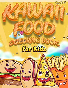 portada Kawaii Food Coloring Book for Kids: Fun and Cute Coloring Book for Kids of Ages 3 - 5 - Kawaii Doodle Coloring Book - Cute Food Coloring Book for Adults -Kawaii ice Cream Coloring Book 