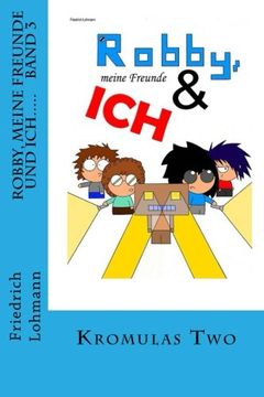 portada Robby, meine Freunde und ich.....: Band 3 Kromulas Two (Volume 6) (German Edition)