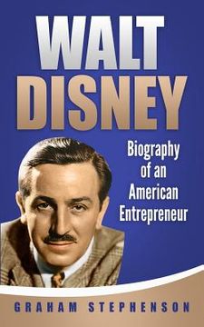 portada Walt Disney: Biography of an American Entrepreneur (in English)