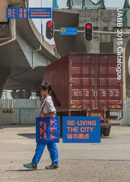 portada Re-living the City: UABB 2015 Catalogue