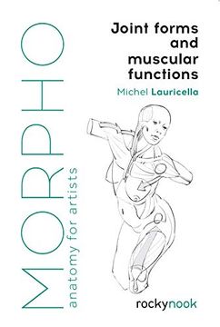 portada Morpho: Joint Forms and Muscular Functions: Anatomy for Artists (Morpho: Anatomy for Artists) 