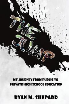 portada The Jump: My Journey from Public to Private High School Education (en Inglés)