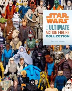 portada Star Wars: The Ultimate Action Figure Collection (Star Wars x Chronicle Books) 