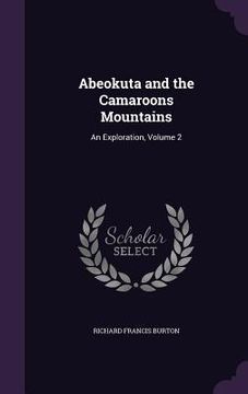 portada Abeokuta and the Camaroons Mountains: An Exploration, Volume 2