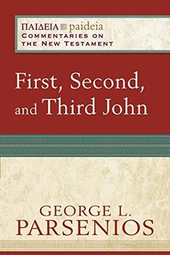 portada First, Second, and Third John (Paideia: Commentaries on the new Testament) (en Inglés)