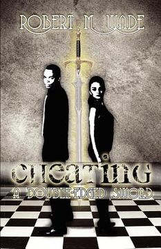 cheating: a double edged sword