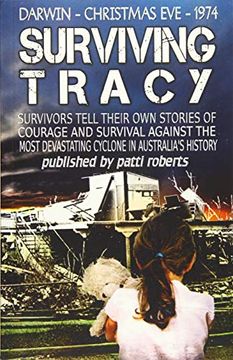 portada Surviving Tracy: Cyclone Tracy Survivor Stories (in English)