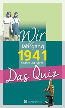 portada Wir vom Jahrgang 1941 - das Quiz: Kindheit und Jugend (Jahrgangsquizze) (en Alemán)