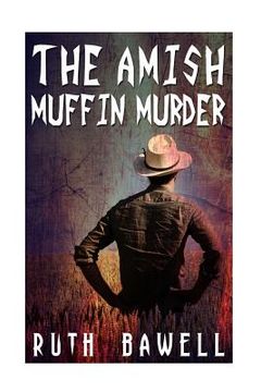 portada The Amish Muffin Murder (Amish Mystery and Suspense) (en Inglés)