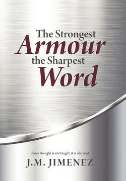 portada The Strongest Armour, the Sharpest Word (en Inglés)