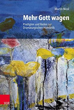 portada Mehr Gott Wagen: Predigten Und Reden Zur Dramaturgischen Homiletik