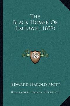 portada the black homer of jimtown (1899) (en Inglés)