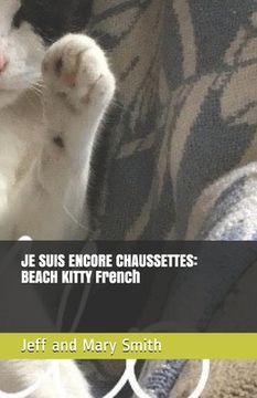 portada Je Suis Encore Chaussettes: BEACH KITTY French (en Francés)
