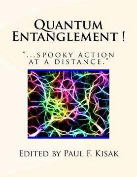portada Quantum Entanglement !: "...spooky action at a distance." (en Inglés)
