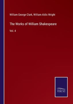 portada The Works of William Shakespeare: Vol. 4 (en Inglés)