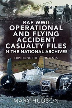 portada Raf Wwii Operational and Flying Accident Casualty Files in the National Archives: Exploring Their Contents (en Inglés)