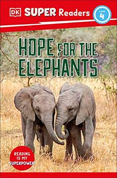 portada Dk Super Readers Level 4 Hope for the Elephants (en Inglés)