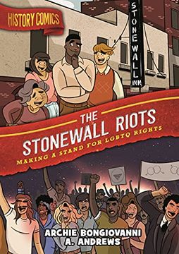 portada History Comics the Stonewall Riots: Making a Stand for Lgbtq Rights (en Inglés)