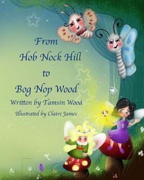 portada From Hob Nock Hill to Bog Nop Wood (en Inglés)