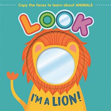 portada Look i'm a Lion! Learn About Animals With This Mirror Board Book (in English)