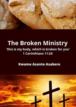 portada The Broken Ministry (in English)
