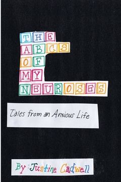 portada The ABCs of My Neuroses: Tales from an Anxious Life (in English)
