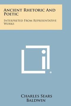 portada Ancient Rhetoric and Poetic: Interpreted from Representative Works (in English)