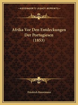 portada Afrika Vor Den Entdeckungen Der Portugiesen (1853) (in German)