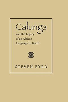 portada Calunga and the Legacy of an African Language in Brazil 