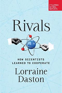 portada Rivals: How Scientists Learned to Cooperate (en Inglés)