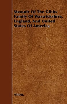 portada memoir of the gibbs family of warwickshire, england, and united states of america