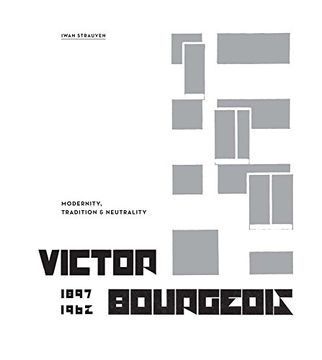 portada Victor Bourgeois: Modernity, Tradition & Neutrality (en Inglés)