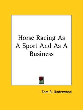 portada horse racing as a sport and as a business (en Inglés)