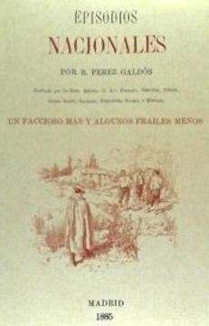 portada Faccioso mas y Algunos Frailes Menos, un - Episodios Nacion (in Spanish)