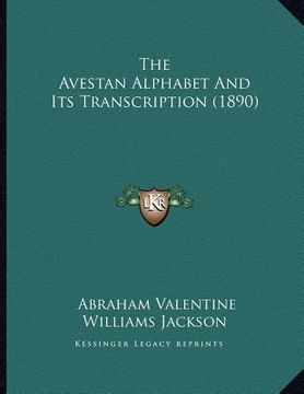 portada the avestan alphabet and its transcription (1890) (en Inglés)