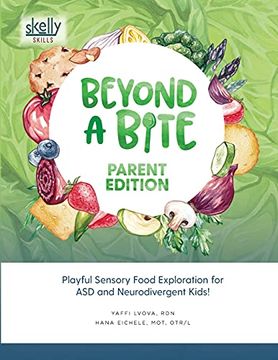 portada Beyond a Bite Parent Edition: Playful Sensory Food Exploration for asd and Neurodivergent Kids (en Inglés)