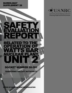 portada Safety Evaluation Report: Related to the Operation of Watts Bar Nuclear Plant, Unit 2, Docket Number 50-391, Tennessee Valley Authority (en Inglés)