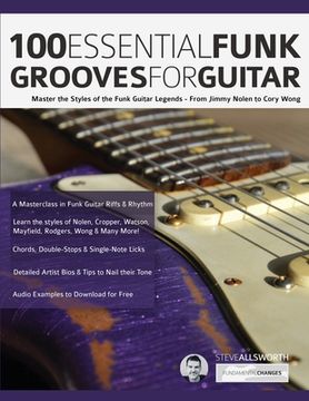 portada 100 Essential Funk Grooves for Guitar: Master the Styles of the Funk Guitar Legends - From Jimmy Nolen to Cory Wong (en Inglés)