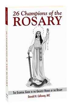 portada 26 Champions of the Rosary: The Essential Guide to the Greatest Heroes of the Rosary (en Inglés)