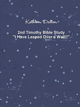 portada 2nd Timothy Bible Study "i Have Leaped Over a Wall! "i 