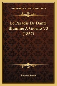 portada Le Paradis De Dante Illumine A Giorno V3 (1857) (en Francés)