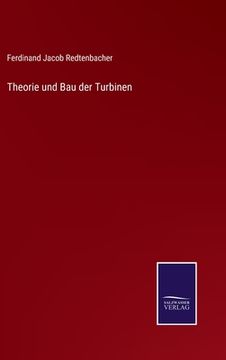 portada Theorie und Bau der Turbinen (in German)