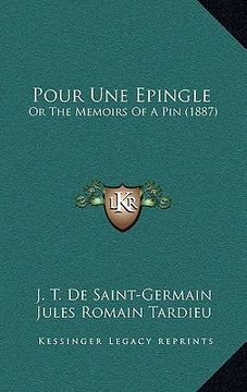 portada pour une epingle: or the memoirs of a pin (1887)