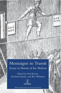 portada Montaigne in Transit: Essays in Honour of Ian Maclean (in English)