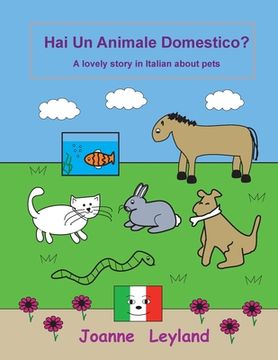 portada Hai Un Animale Domestico?: A lovely story in Italian about pets (en Italiano)