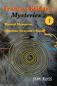 portada Frances Kildare Mysteries: Blasted Memories and Charlene Grayson's Stash (Volume 2)