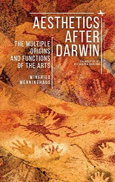 portada Aesthetics After Darwin: The Multiple Origins and Functions of the Arts (Evolution, Cognition, and the Arts) (in English)