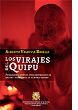 portada Los virajes del Quipu. Pensamiento utópico, (De) construcción de nación y resistencia en el mundo andino