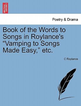 portada book of the words to songs in roylance's "vamping to songs made easy," etc. (en Inglés)