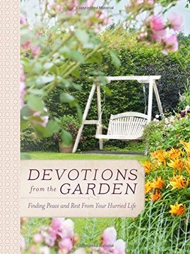 portada Devotions from the Garden: Finding Peace and Rest in Your Busy Life (en Inglés)